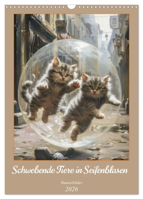 Schwebende Tiere in Seifenblasen - Humorbilder (Wandkalender 2026 DIN A3 hoch), CALVENDO Monatskalender - Liselotte Brunner-Klaus