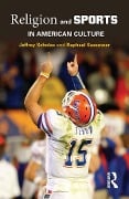 Cover-Bild zum Titel 'Religion and Sports in American Culture' von 'Jeffrey Scholes, Raphael Sassower'