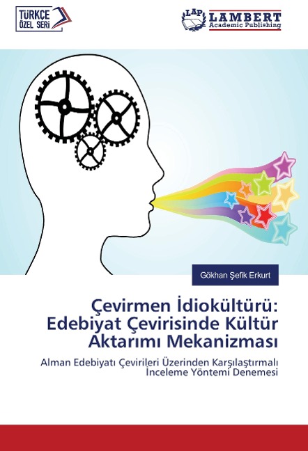 Çevirmen ¿diokültürü: Edebiyat Çevirisinde Kültür Aktar¿m¿ Mekanizmas¿ - Gökhan ¿efik Erkurt