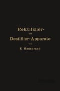 Cover-Bild zum Titel 'Die Wirkungsweise der Rektifizier- und Destillier-Apparate' von 'E. Hausbrand'