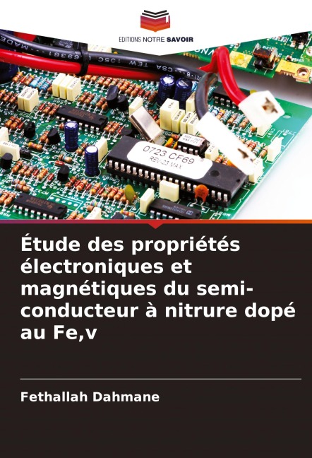 Étude des propriétés électroniques et magnétiques du semi-conducteur à nitrure dopé au Fe,v - Fethallah Dahmane
