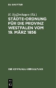 Cover-Bild zum Titel 'Städte-Ordnung für die Provinz Westfalen vom 19. März 1856' von ''