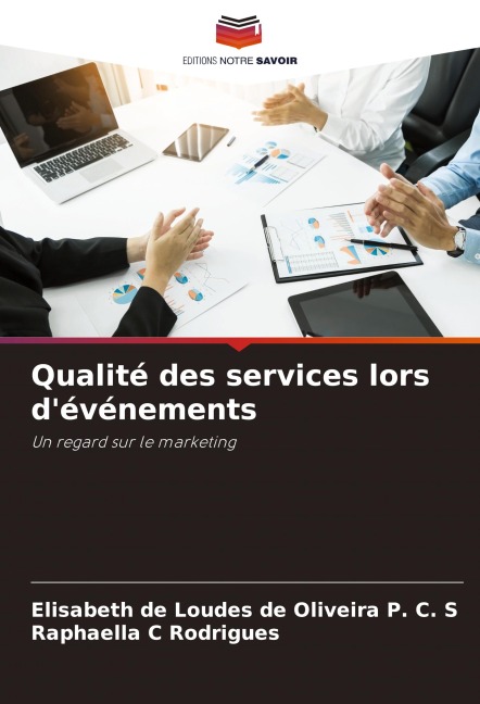 Qualité des services lors d'événements - Elisabeth de Loudes de Oliveira P. C. S, Raphaella C Rodrigues