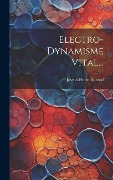 Cover-Bild zum Titel 'Electro-dynamisme Vital...' von 'Joseph Pierre Durand'