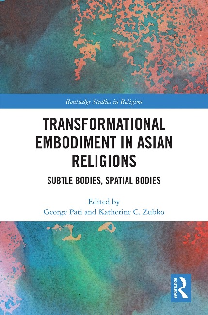 Transformational Embodiment in Asian Religions - 