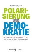 Cover-Bild zum Titel 'Polarisierung und Demokratie' von 'Markus Pausch'