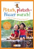 Cover-Bild zum Titel 'Plitsch, platsch - Wasser marsch!' von 'Linea Funke'