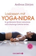 Loslassen mit Yoga-Nidra - Andreas Ziörjen