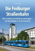 Cover-Bild zum Titel 'Die Freiburger Straßenbahn' von 'Nicolai Schmidt'