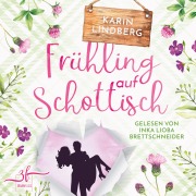 Cover-Bild zum Titel 'Frühling auf Schottisch' von 'Karin Lindberg'