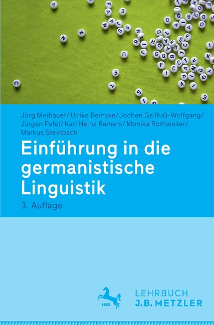 Einführung in die germanistische Linguistik - Jörg Meibauer, Ulrike Demske, Jochen Geilfuß-Wolfgang, Jürgen Pafel, Karl Heinz Ramers