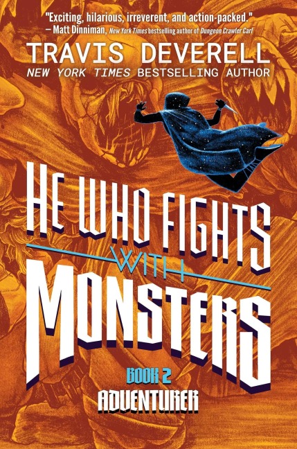 He Who Fights with Monsters, Book 2 - Travis Deverell, Shirtaloon
