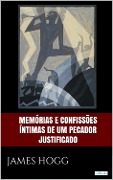 Cover-Bild zum Titel 'Memórias e confissões íntimas de um pecador justificado' von 'James Hogg'