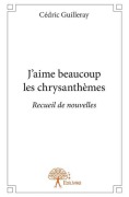 Cover-Bild zum Titel 'J'aime beaucoup les chrysanthèmes' von 'Cédric Guilleray'