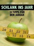 Schlank ins neue Jahr. 31 Tipps für jeden Tag im Januar - Der Ratgeber des "Kölner Stadt-Anzeiger" - Claudia Lehnen, Lioba Lepping