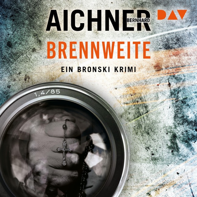 Brennweite. Ein Bronski Krimi (3) - Bernhard Aichner