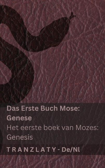 Die Bibel / De Bijbel - Das Erste Buch Mose (Genese) / Het eerste boek van Mozes (Genesis) - Kjv