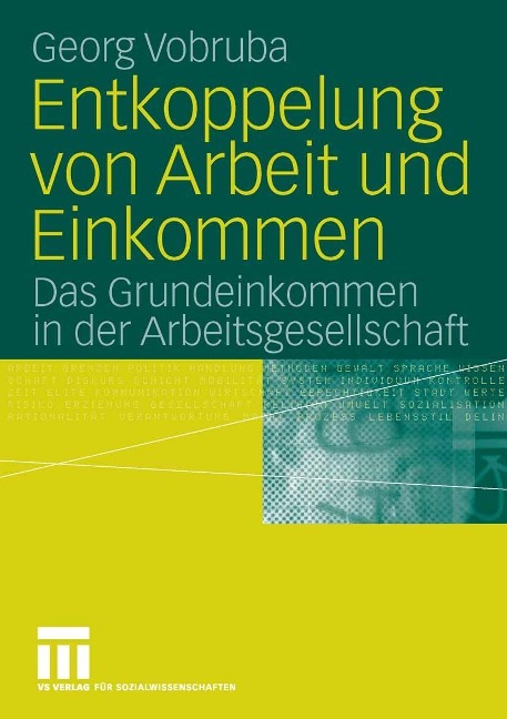 Entkoppelung von Arbeit und Einkommen - Georg Vobruba