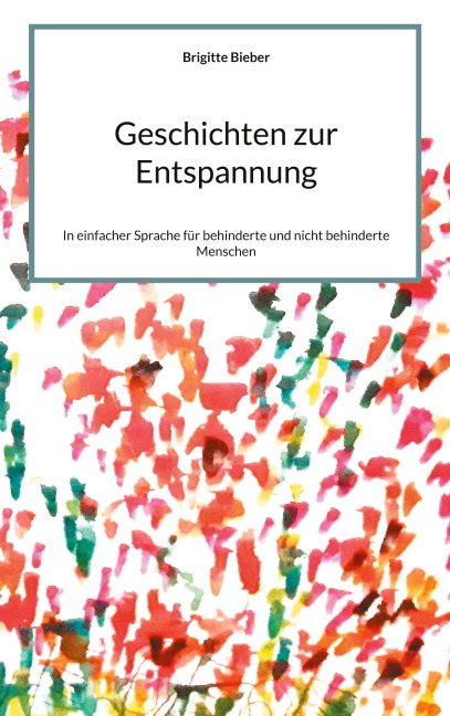 Geschichten zur Entspannung - Brigitte Bieber