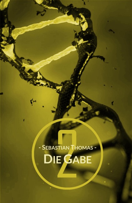Die Gabe 2 - Sebastian Thomas