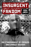 Cover-Bild zum Titel 'Insurgent Fandom' von 'Max Jack'