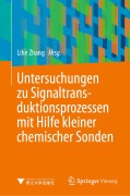 Cover-Bild zum Titel 'Untersuchungen zu Signaltransduktionsprozessen mit Hilfe kleiner chemischer Sonden' von ''