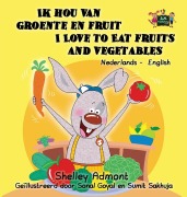 Cover-Bild zum Titel 'Ik hou van groente en fruit I Love to Eat Fruits and Vegetables' von 'Shelley Admont, Kidkiddos Books'