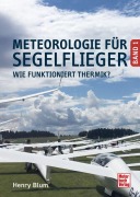 Cover-Bild zum Titel 'Meteorologie für Segelflieger Band 1' von 'Henry Blum'