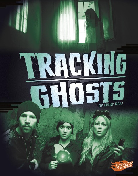 Tracking Ghosts - Emily Raij