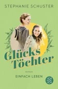 Cover-Bild zum Titel 'Glückstöchter - Einfach leben' von 'Stephanie Schuster'
