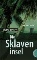 Das Team 5: Die Sklaveninsel - Michael Stuhr