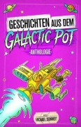 Cover-Bild zum Titel 'Geschichten aus dem Galactic Pot' von 'Michael Schmidt, Marianne Labisch, Hubert Hug, Maximilian Wust, Andreas Flögel'