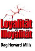 Cover-Bild zum Titel 'Loyalität und Illoyalität' von 'Dag Heward-Mills'