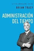 Cover-Bild zum Titel 'Administración del Tiempo' von 'Brian Tracy'