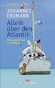 Cover-Bild zum Titel 'Allein über den Atlantik' von 'Johannes Erdmann'