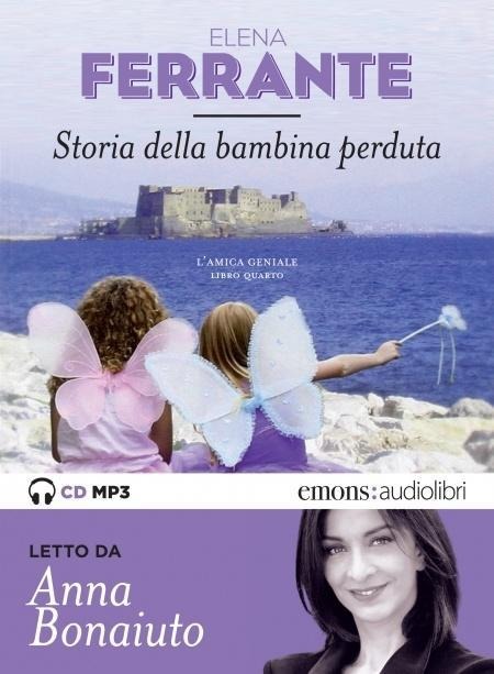 Ferrante, E: Storia della bambina perduta. L'amica geniale - Elena Ferrante