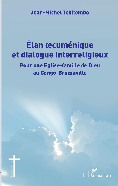 Élan oecuménique et dialogue interreligieux - Jean-Michel Tchitembo
