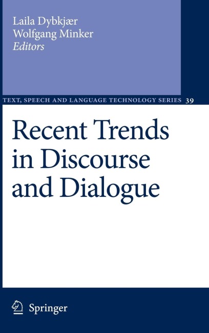 Recent Trends in Discourse and Dialogue - 
