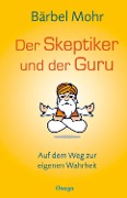 Cover-Bild zum Titel 'Der Skeptiker und der Guru' von 'Bärbel Mohr'