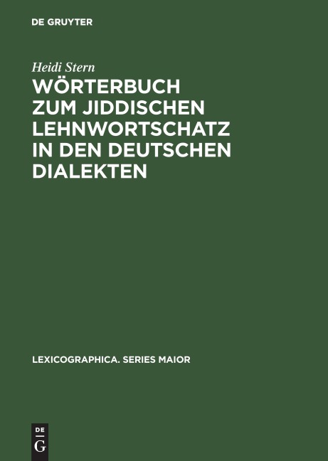 Wörterbuch zum jiddischen Lehnwortschatz in den deutschen Dialekten - Heidi Stern