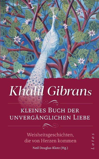 Khalil Gibrans kleines Buch der unvergänglichen Liebe - Khalil Gibran