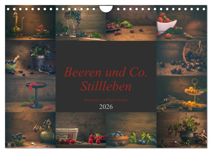 Beeren und Co. Stillleben (Wandkalender 2026 DIN A4 quer), CALVENDO Monatskalender - Regina Steudte photoGina
