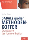  GABALs großer Methodenkoffer. Grundlagen der Kommunikation