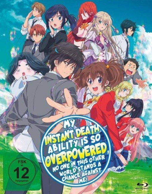 My Instant Death Ability Is So Overpowered, No One in This Other World Stands a Chance Against Me! - Tsuyoshi Fujitaka, Daisuke Kadowaki, Hanae Nakamura, Tatsuhiko Saiki, Kanade Sakuma