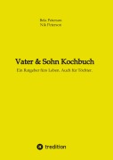 Cover-Bild zum Titel 'Vater & Sohn Kochbuch' von 'Bela Peterson, Nik Maxim Peterson'