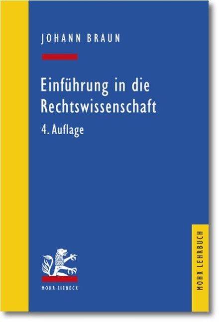 Einführung in die Rechtswissenschaft - Johann Braun