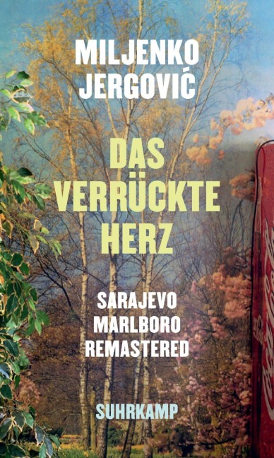 Das verrückte Herz - Miljenko Jergovic
