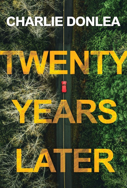 Twenty Years Later - Charlie Donlea