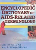 Cover-Bild zum Titel 'Encyclopedic Dictionary of AIDS-Related Terminology' von 'Jeffrey T Huber, Mary L Gillaspy'