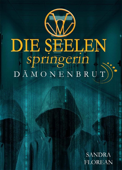 Die Seelenspringerin - Dämonenbrut - Sandra Florean